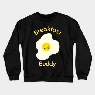 Breakfast Buddy Egg Crewneck Sweatshirt